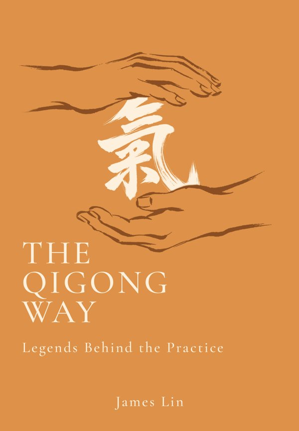 Cover of The Qigong Way: Legends Behind the Practice